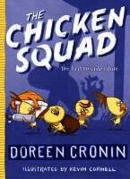 Doreen Cronin - The Chicken Squad: The First Misadventure, Inbunden