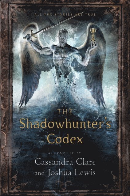 Joshua Lewis, Cassandra Clare - Shadowhunter's Codex, E-bok