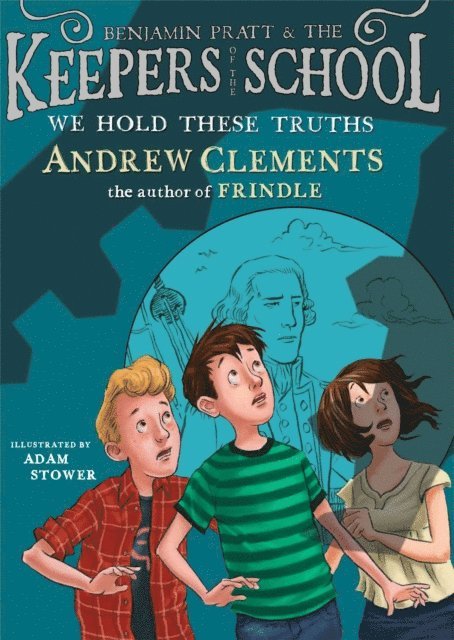 Andrew Clements - We Hold These Truths, E-bok
