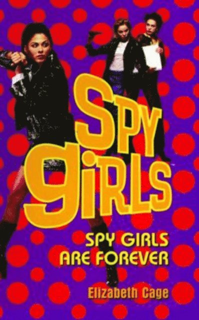 Elizabeth Cage - Spy Girls Are Forever, E-bok. Tillgänglighet: Lägg i varukorg