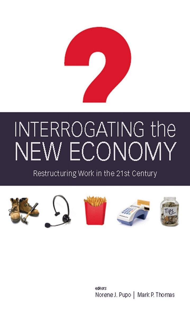 Norene Pupo, Mark Thomas - Interrogating the New Economy, E-bok