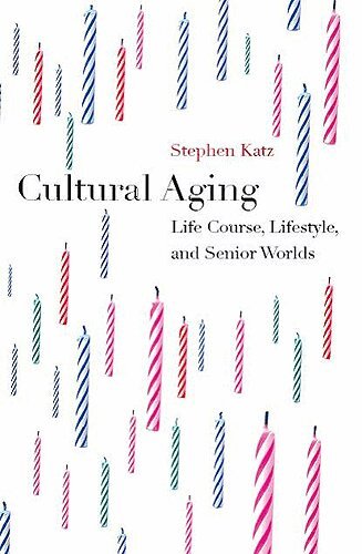 Stephen Katz - Cultural Aging, E-bok
