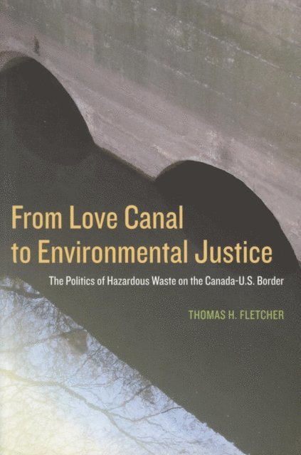 Thomas H. Fletcher - From Love Canal to Environmental Justice, E-bok