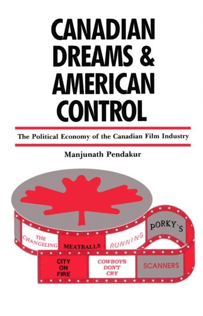 Manjunath Pendakur - Canadian Dreams and American Control, E-bok