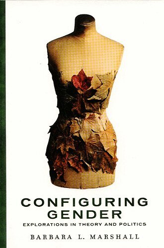 Barbara Marshall - Configuring Gender, E-bok