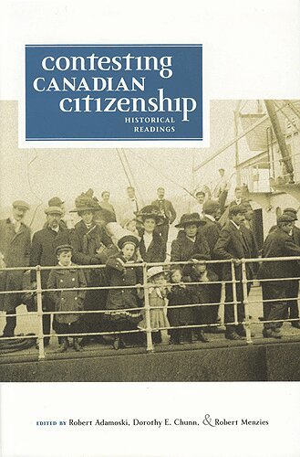 Robert Adamoski, Dorothy E. Chunn, Robert Menzies - Contesting Canadian Citizenship, E-bok