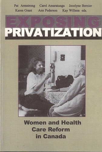 Pat Armstrong, Carol Amaratunga, Jocelyne Bernier, Kay Willson, Karen R. Grant, Ann Pederson - Exposing Privatization, E-bok