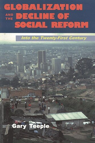 Gary Teeple - Globalization and the Decline of Social Reform, E-bok