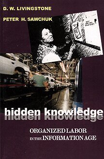 D. W. Livingstone, Peter Sawchuk - Hidden Knowledge, E-bok