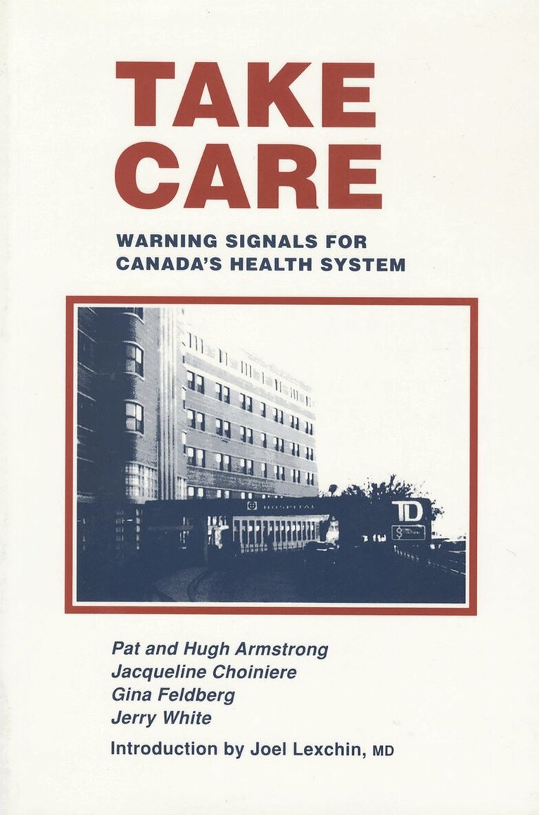 Pat Armstrong, Hugh Armstrong, Jacqueline Choiniere, Gina Feldberg, Jerry P. White - Take Care, E-bok
