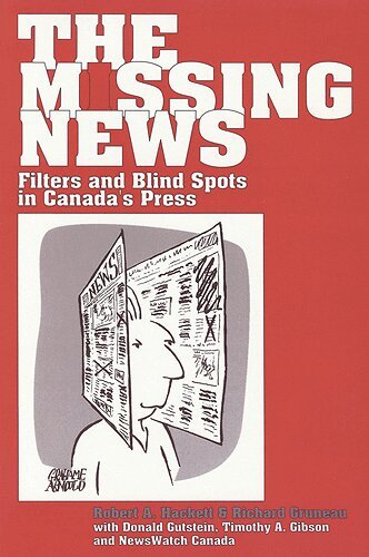Robert A. Hackett, Richard Gruneau, Donald Gutstein - Missing News, E-bok