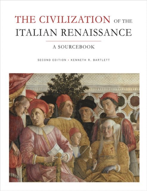 Kenneth R. Bartlett - Civilization of the Italian Renaissance, E-bok
