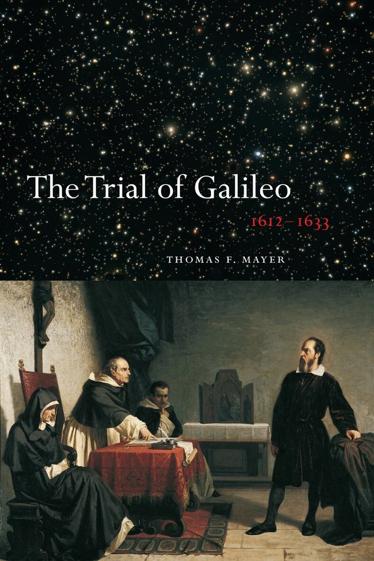 Thomas F. Mayer - Trial of Galileo, 1612-1633, E-bok