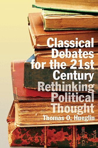 Thomas Hueglin - Classical Debates for the 21st Century, E-bok