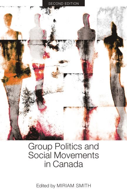 Miriam Smith - Group Politics and Social Movements in Canada, Second Edition, E-bok