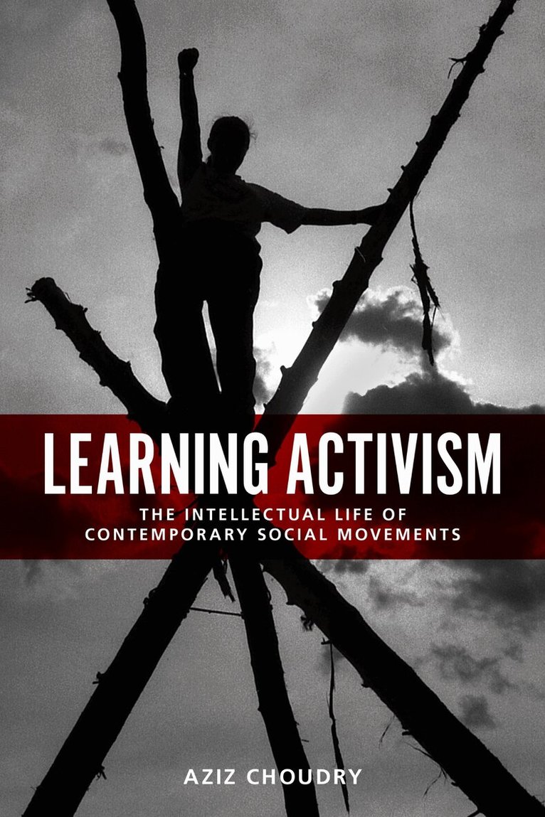 Aziz Choudry - Learning Activism, E-bok