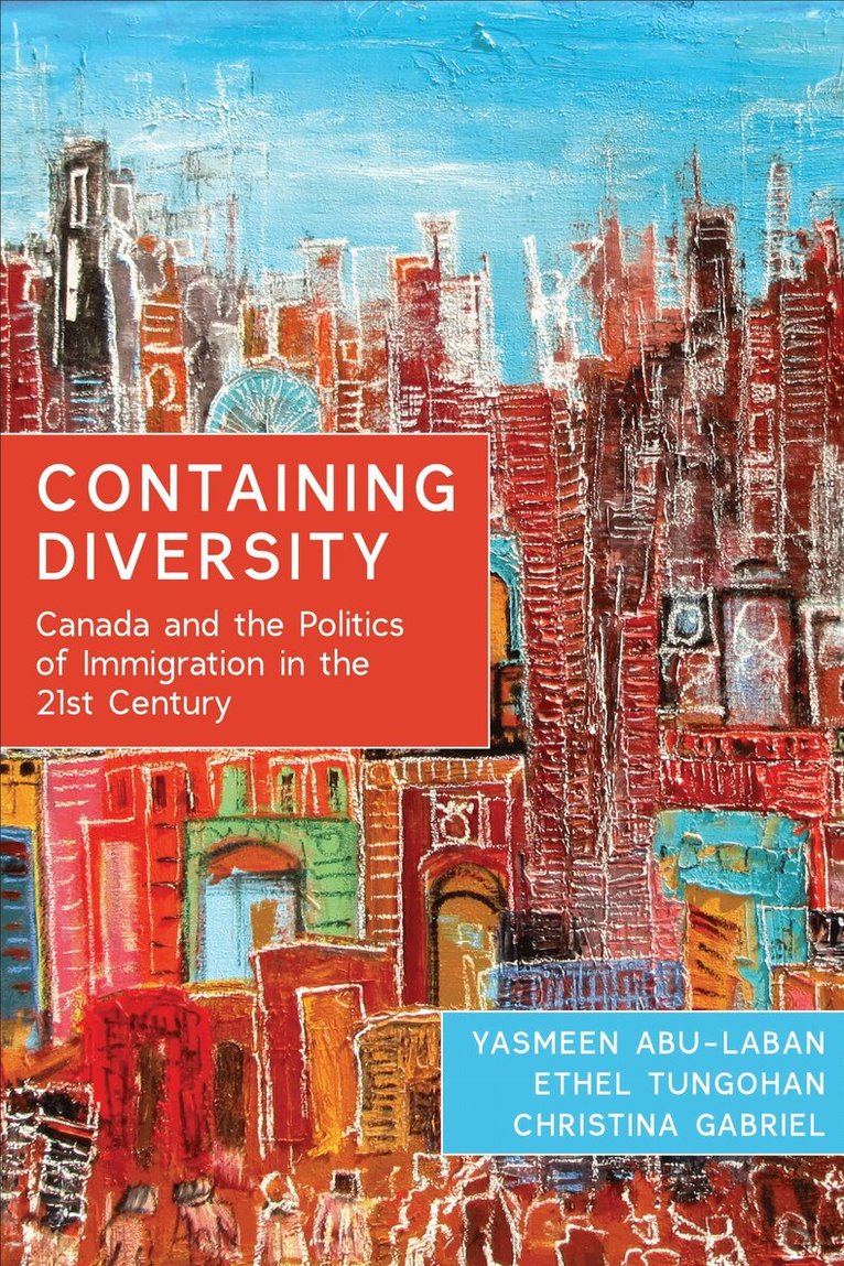 Yasmeen Abu-Laban, Ethel Tungohan, Christina Gabriel - Containing Diversity, E-bok