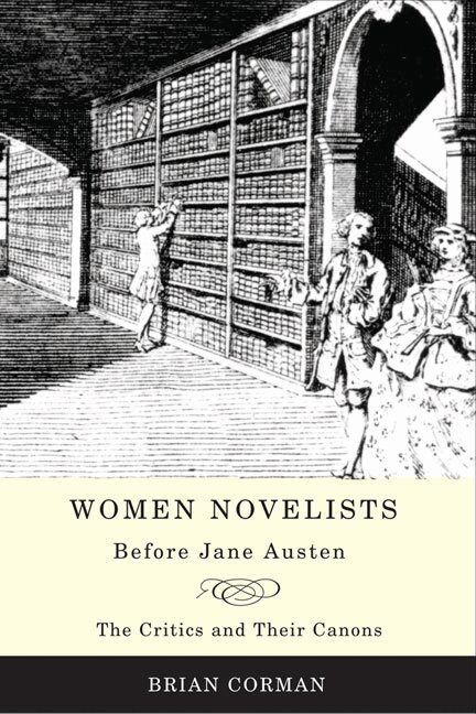 Brian Corman - Women Novelists Before Jane Austen, Häftad
