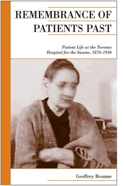 Geoffrey Reaume - Remembrance of Patients Past, Häftad