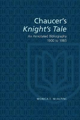 Monica McAlpine - Chaucer's Knight's Tale, Häftad