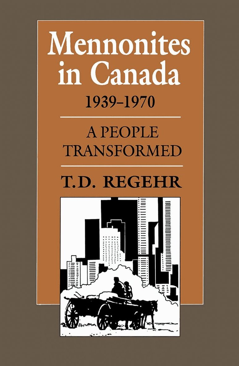 T.D. Regehr - Mennonites in Canada, 1939-1970, Häftad. Tillgänglighet: Lägg i varukorg