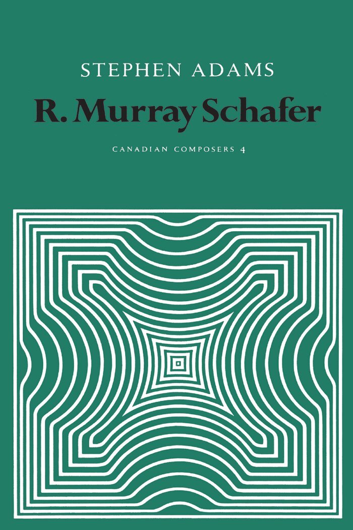 Stephen Adams - R. Murray Schafer, E-bok