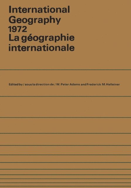Peter Adams, Frederick Helleiner - International Geography 1972, E-bok