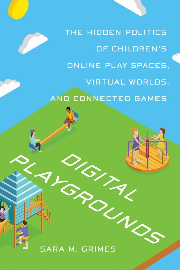 Sara Grimes - Digital Playgrounds, Häftad