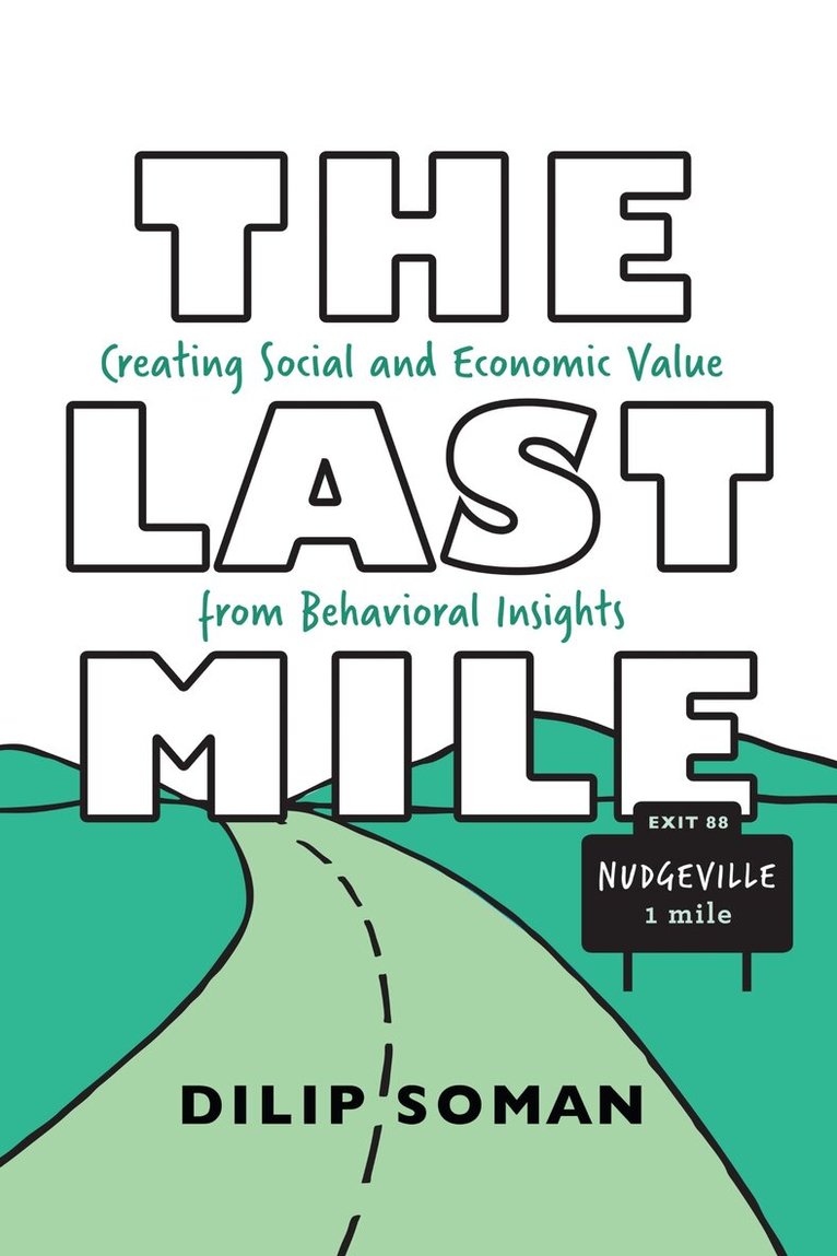 Dilip Soman - Last Mile, E-bok