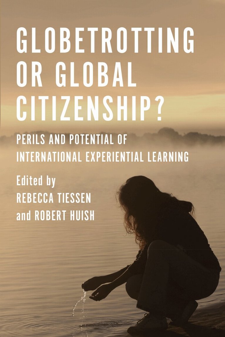 Rebecca Tiessen, Robert Huish - Globetrotting or Global Citizenship?, E-bok