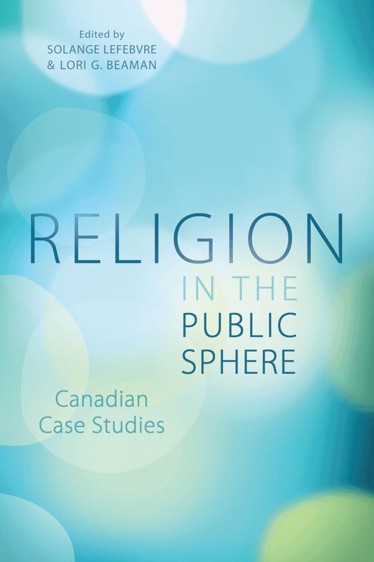Solange Lefebvre, Lori G. Beaman - Religion in the Public Sphere, E-bok