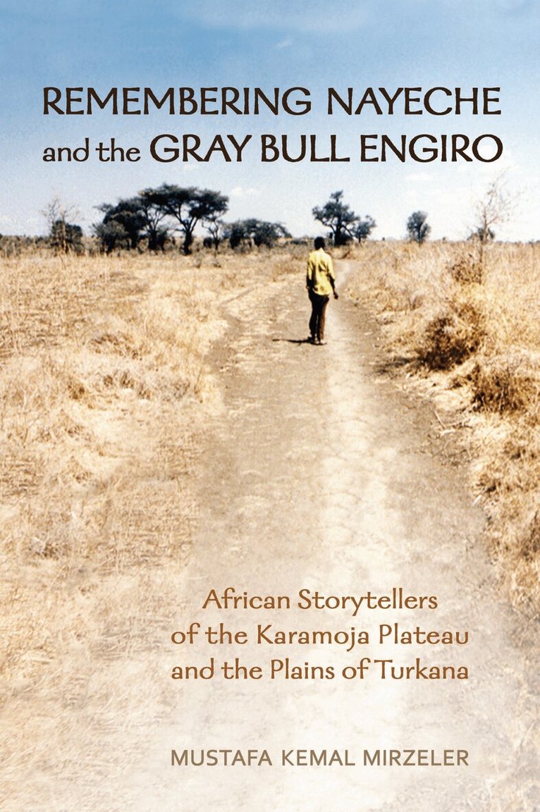 Mustafa Kemal Mirzeler - Remembering Nayeche and the Gray Bull Engiro, E-bok