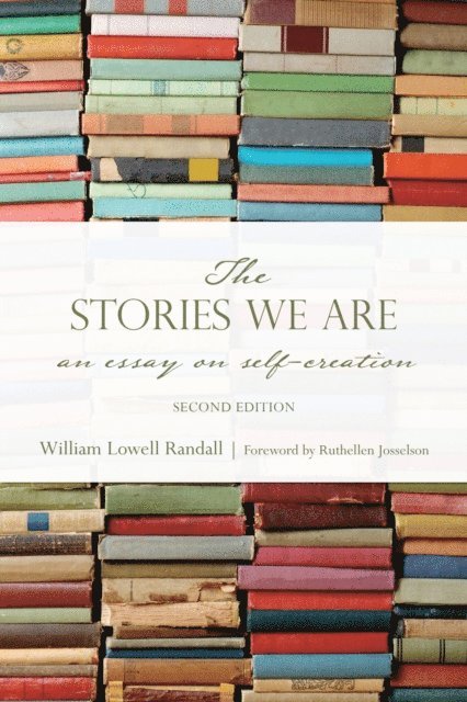 William L. Randall - Stories We Are, E-bok
