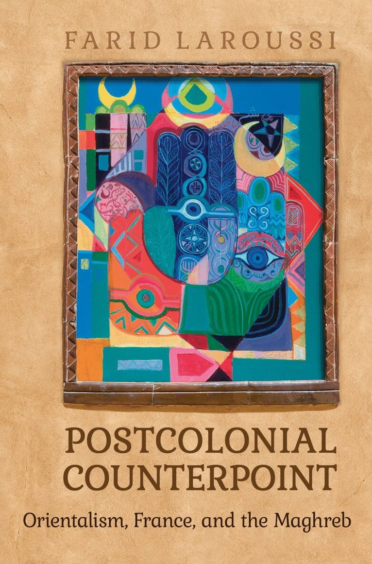 Farid Laroussi - Postcolonial Counterpoint, E-bok