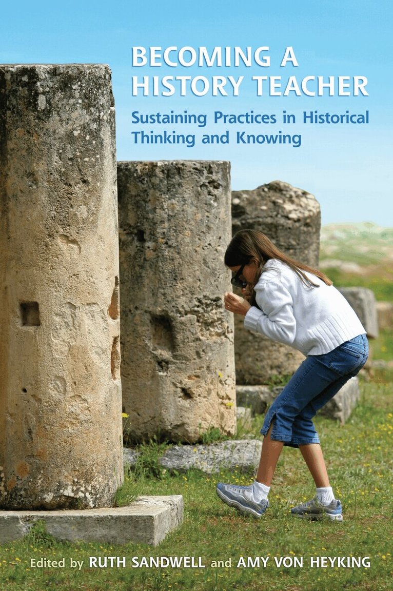 Ruth Sandwell, Amy von Heyking - Becoming a History Teacher, E-bok
