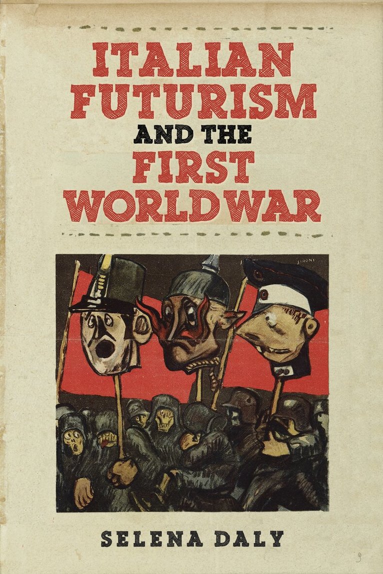 Selena Daly - Italian Futurism and the First World War, E-bok