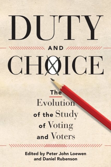 Peter John Loewen, Daniel Rubenson - Duty and Choice, E-bok