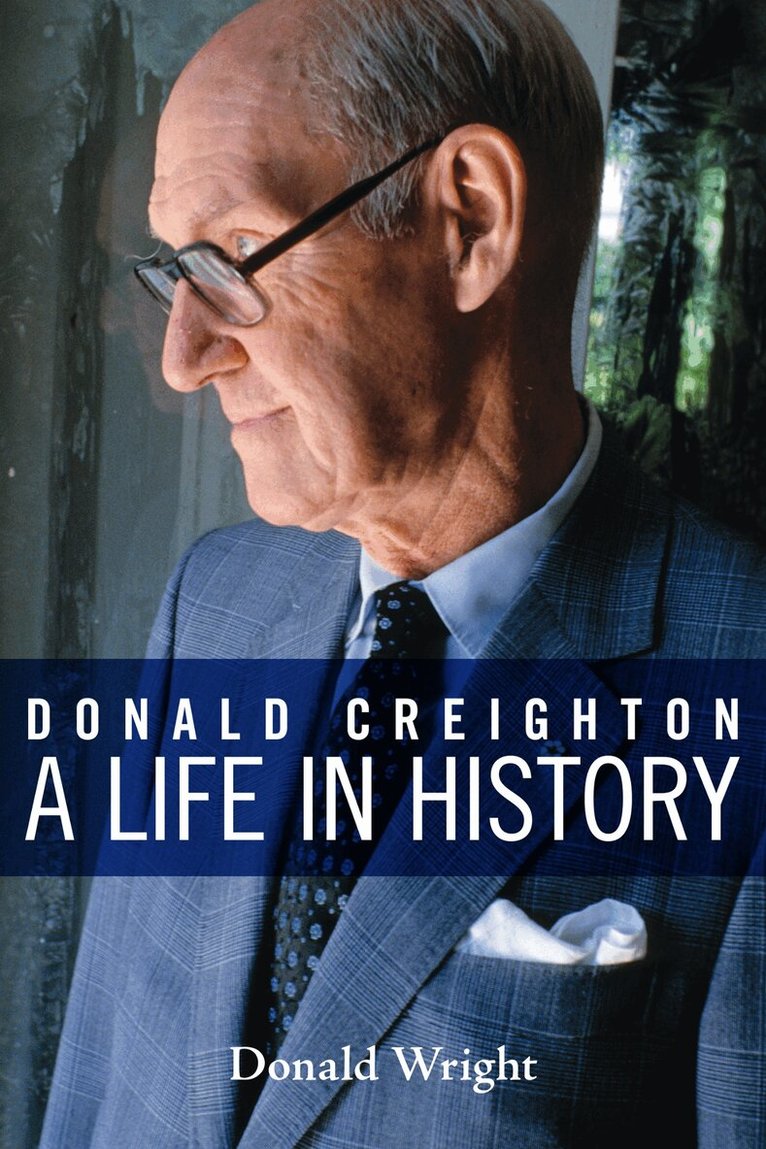Donald Wright - Donald Creighton, E-bok