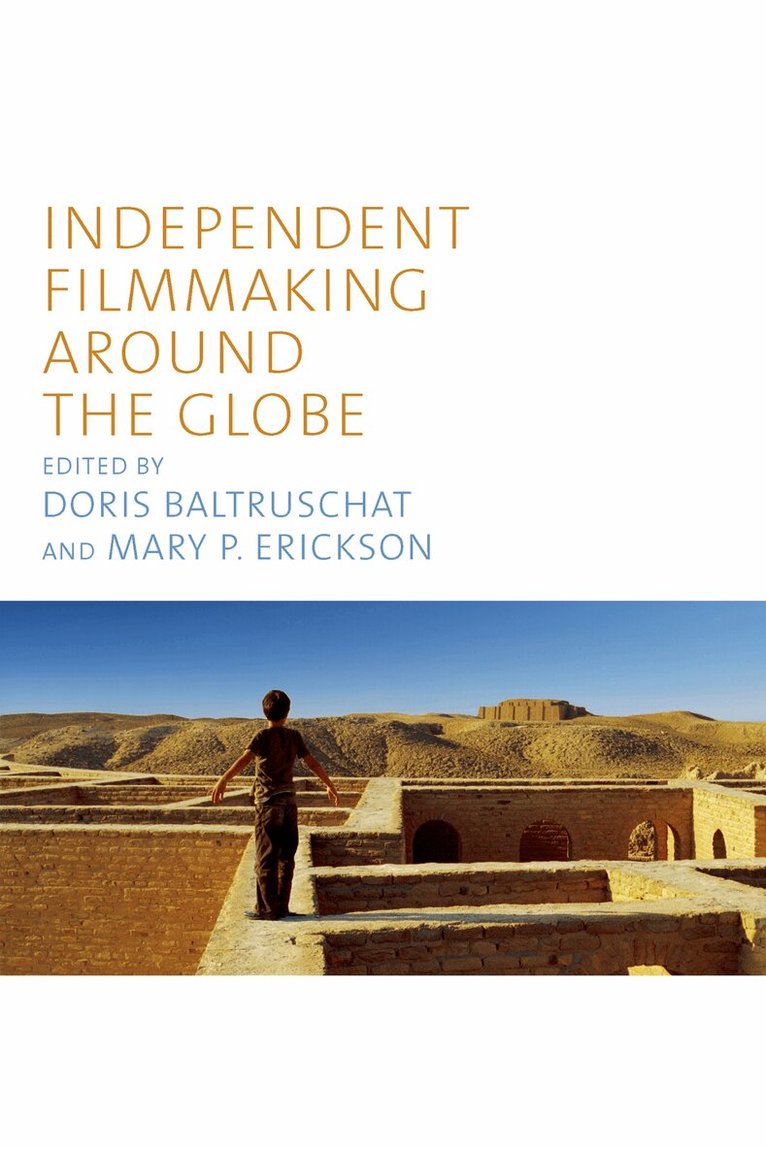 Doris Baltruschat, Mary P. Erickson - Independent Filmmaking Around the Globe, E-bok