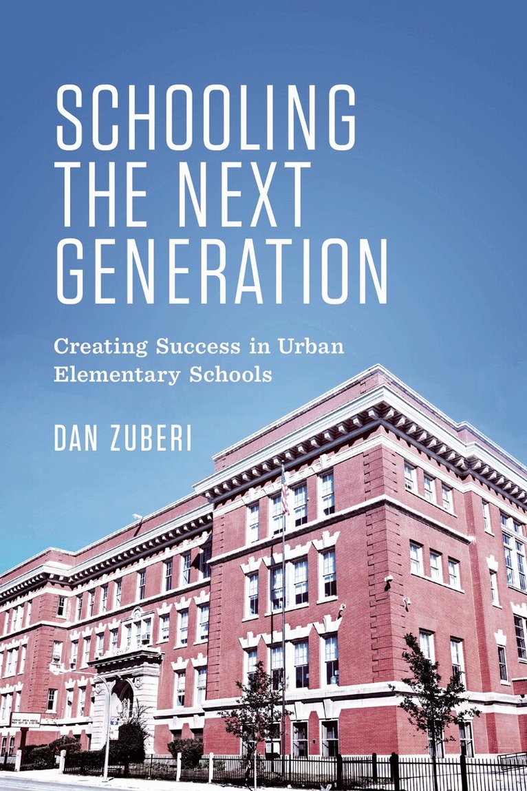 Dan Zuberi - Schooling the Next Generation, E-bok