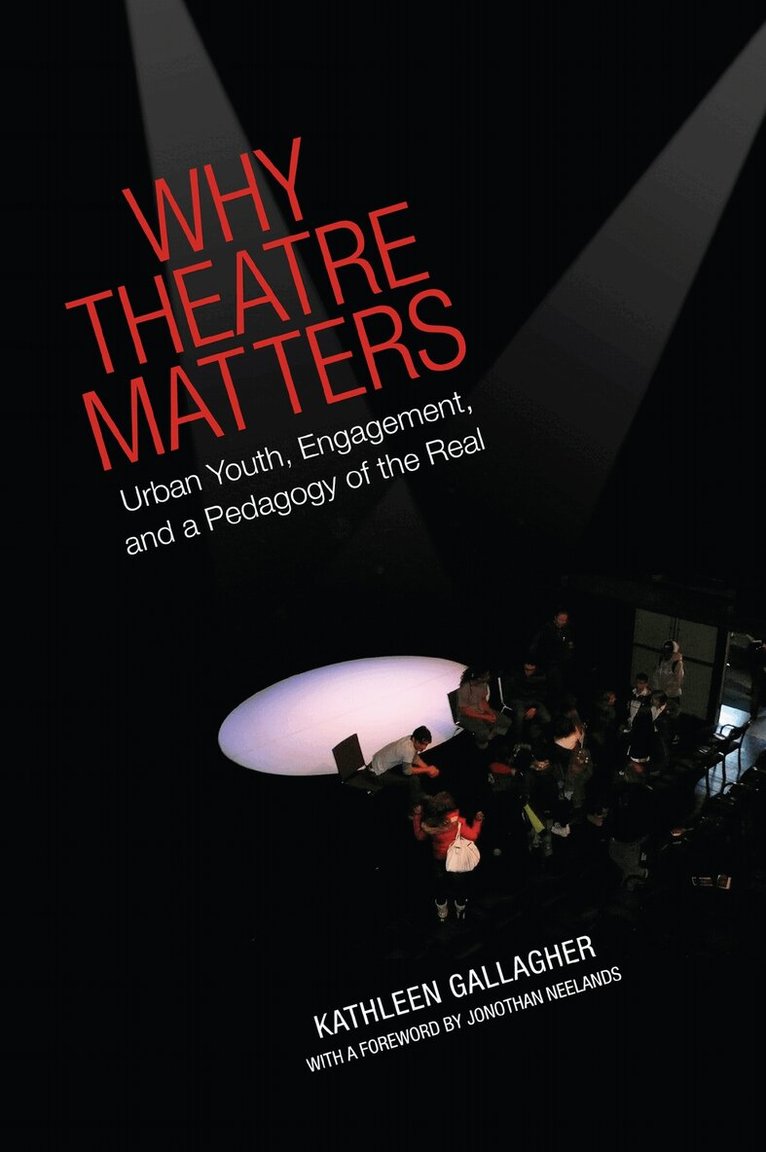 Kathleen Gallagher - Why Theatre Matters, E-bok