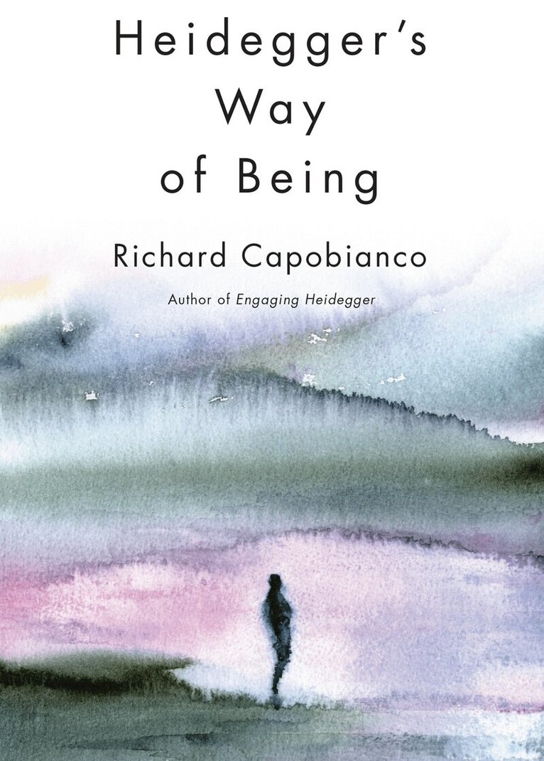 Richard Capobianco - Heidegger's Way of Being, E-bok