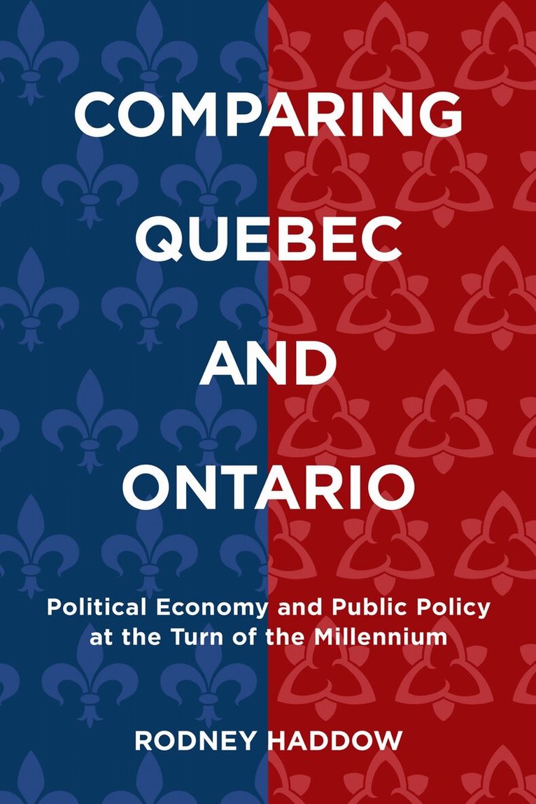 Rodney Haddow - Comparing Quebec and Ontario, E-bok