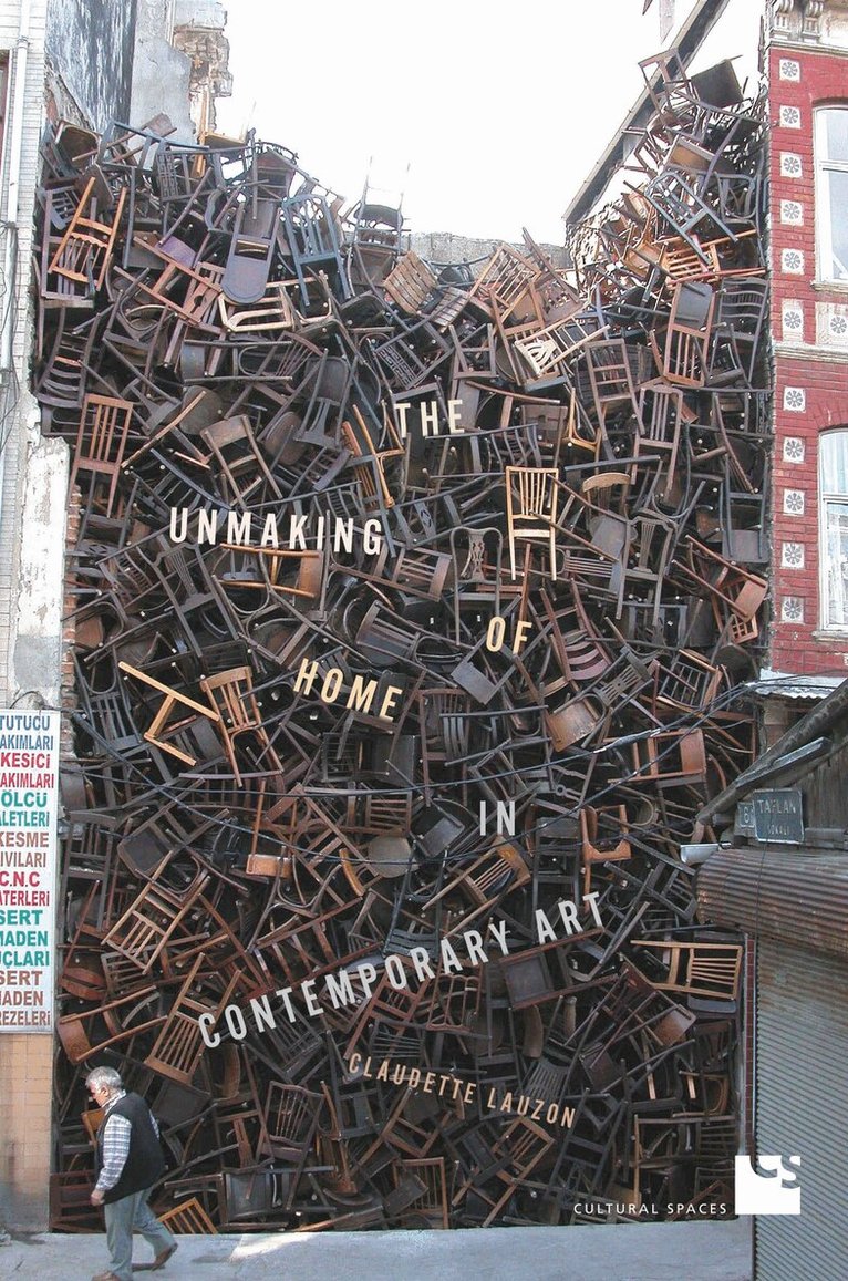 Claudette Lauzon - Unmaking of Home in Contemporary Art, E-bok