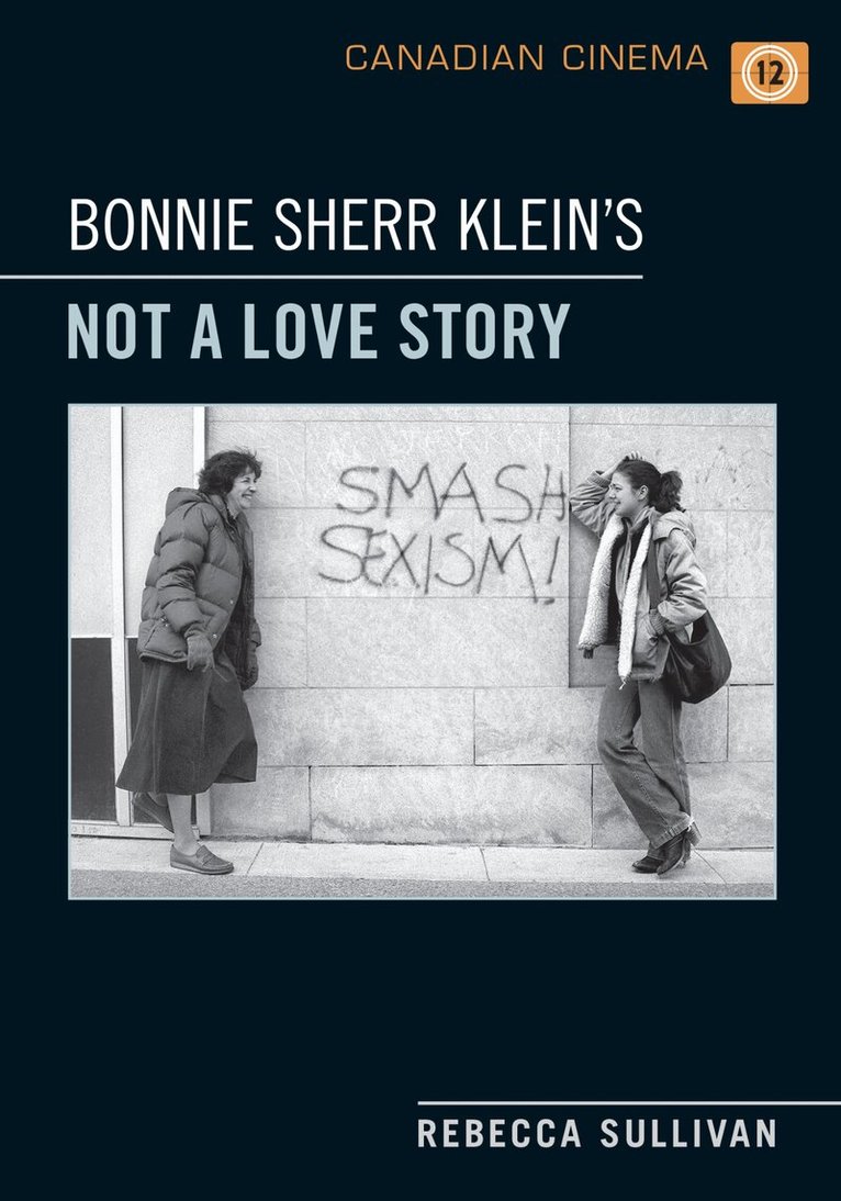 Rebecca Sullivan - Bonnie Sherr Klein's 'not a Love Story', E-bok