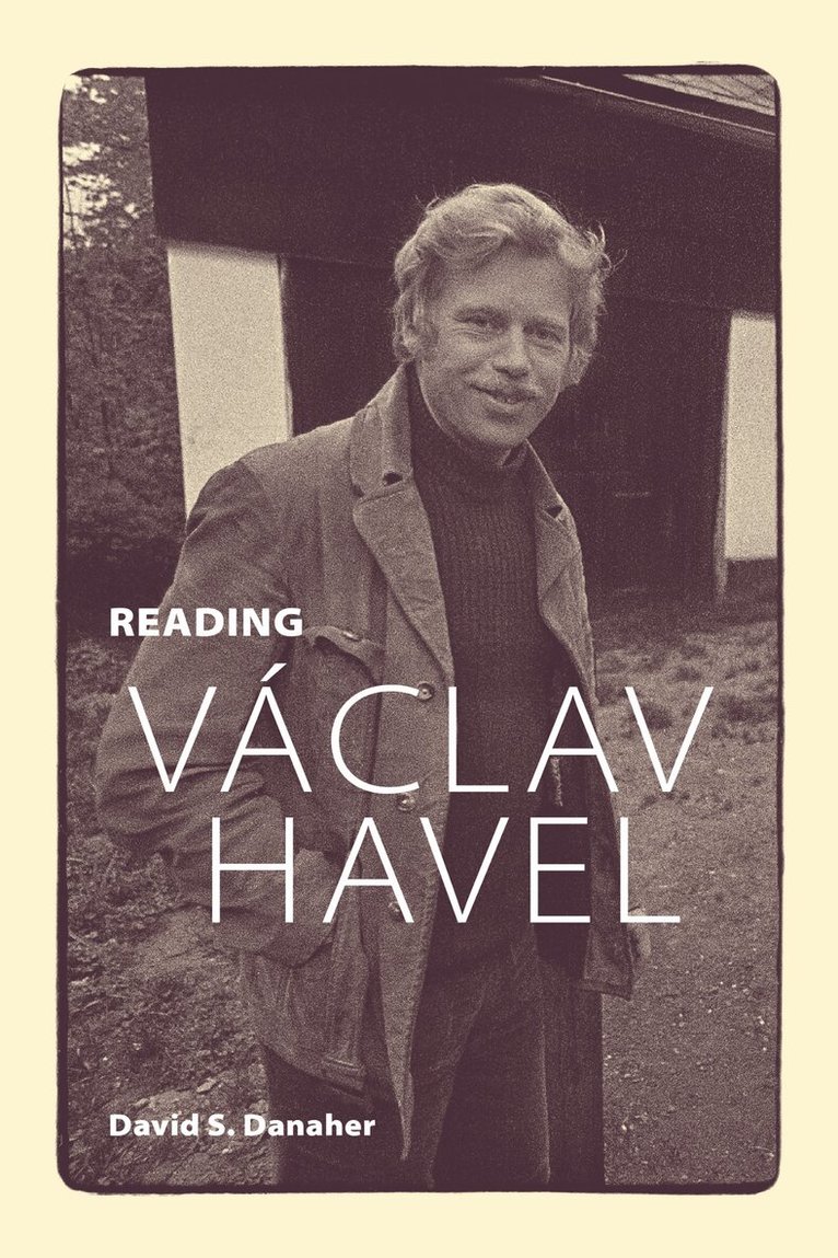 David S. Danaher - Reading Václav Havel, E-bok