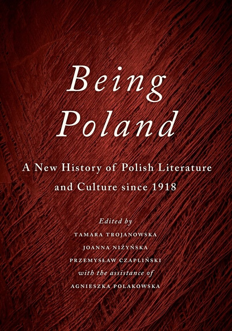 Tamara Trojanowska, Joanna Nizynska, Przemyslaw Czaplinski - Being Poland, E-bok