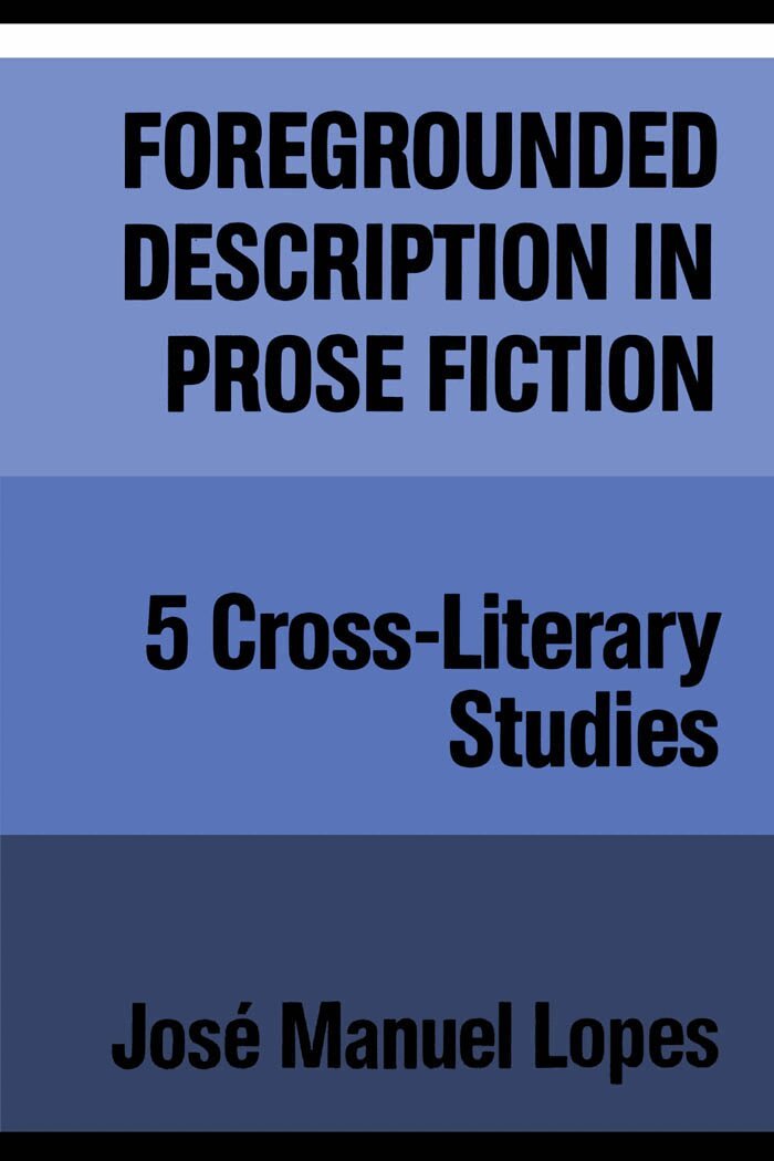 José Lopes - Foregrounded Description in Prose Fiction, E-bok