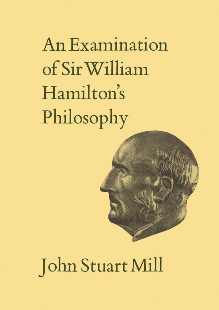 John Stuart Mill, John Robson - IXAn Examination of Sir William Hamilton's Philosophy, E-bok