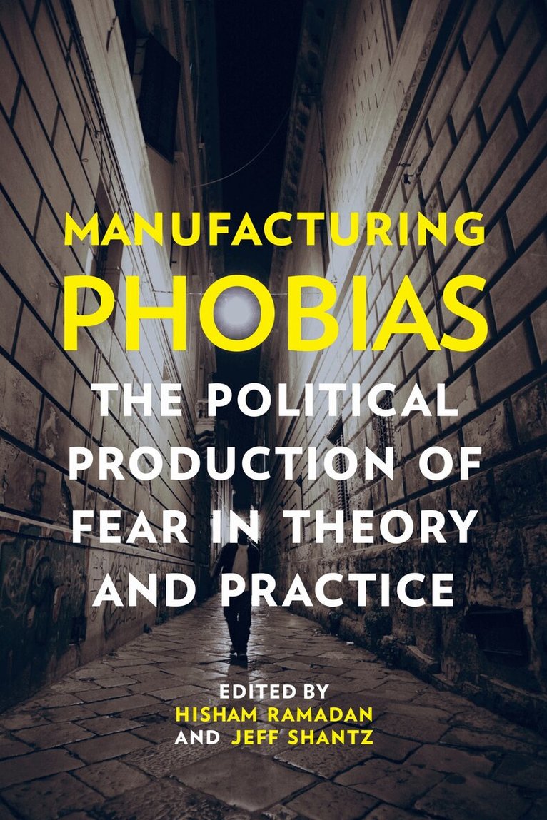 Hisham Ramadan, Jeff Shantz - Manufacturing Phobias, E-bok